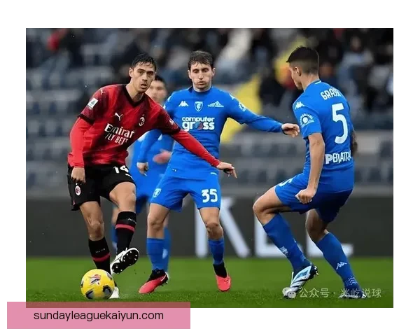 热那亚阵容深度持续增强，球队在新赛季表现值得关注