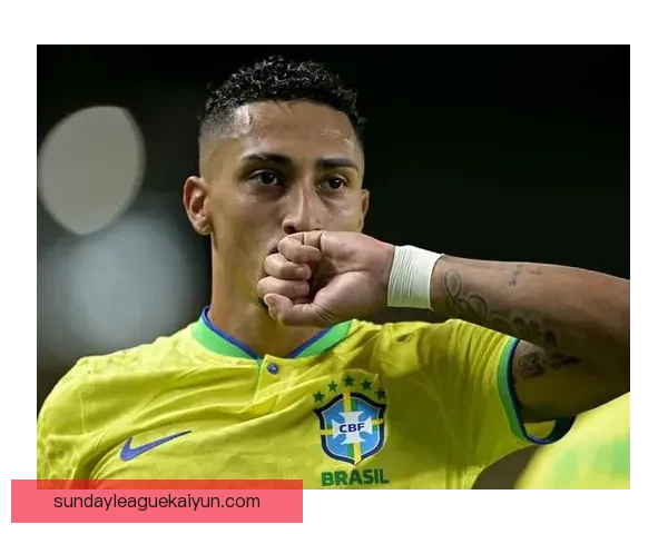 拉菲尼亚：巴西足球偶像的崛起与表现回顾